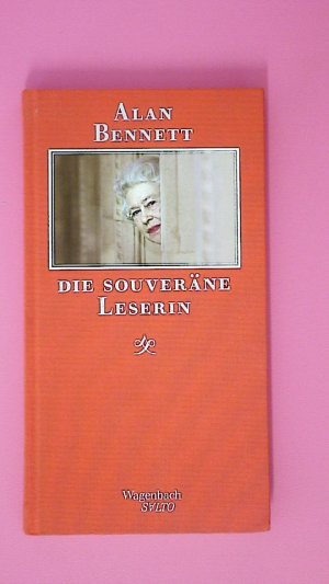 gebrauchtes Buch – Alan Bennett – DIE SOUVERÄNE LESERIN.