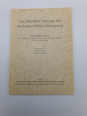 antiquarisches Buch – Fritz Schlesier – Das öffentliche Interesse bei der bergrechtlichen Enteignung. Dissertation.