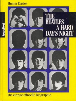 THE BEATLES A HARD DAYS NIGHT Die einzige offizielle Biographie 1994