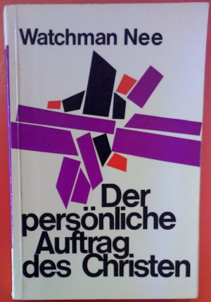 Der persönliche Auftrag des Christen. Sammlung, Aufbau Erneuerung der Kirche, 2. Auflage