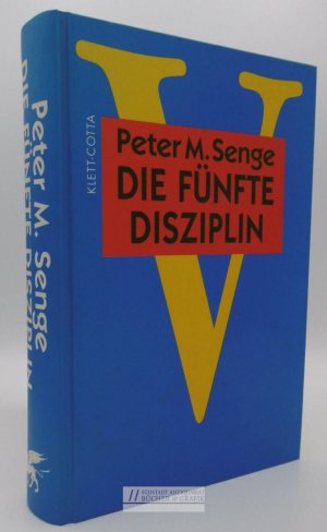 gebrauchtes Buch – Die fünfte Disziplin; Teil: [Hauptbd.].