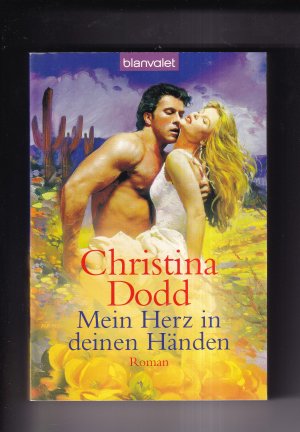 gebrauchtes Buch – Christina Dodd – Mein Herz in deinen Händen (OT: Almost like being in Love), Lost Texas Heart Reihe, Teil 2