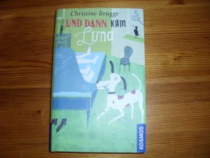 gebrauchtes Buch – Christine Brügge – Und dann kam Luna