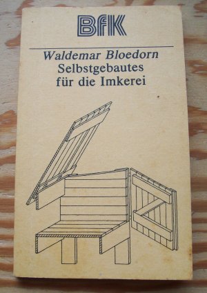 gebrauchtes Buch – Waldemar Bloedorn – Selbstgebautes für die Imkerei.