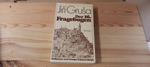 gebrauchtes Buch – GruÅ¡a, JiÅ™í – Der sechzehnte Fragebogen] ; Der 16. Fragebogen : Roman. Dt. von Marianne Pasetti-Swoboda