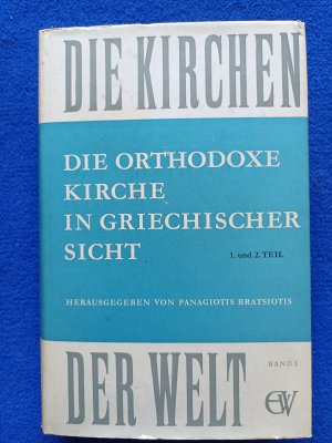 Die orthodoxe Kirche in griechischer Sicht - (1. und 2. Teil.)