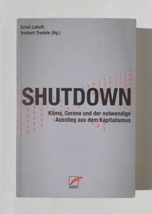 gebrauchtes Buch – Ernst Lohoff / Norbert Trenkle  – Shutdown - Klima, Corona und der notwendige Ausstieg aus dem Kapitalismus