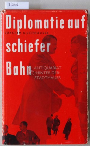 antiquarisches Buch – Leithäuser, Joachim G. – Diplomatie auf schiefer Bahn.