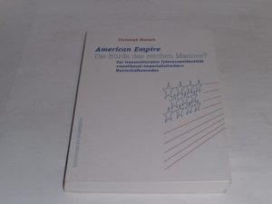 American Empire - die Bürde des reichen Mannes?. Zur transnationalen Interessenidentität "neoliberal-imperialistischer" Herrschaftsmuster