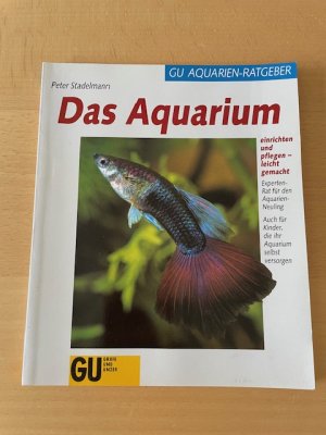 gebrauchtes Buch – Peter Stadelmann – Das Aquarium - einrichten und pflegen - leicht gemacht