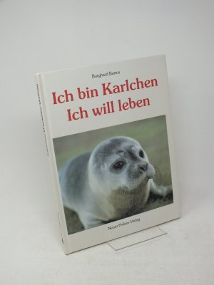 Ich bin Karlchen. Ich will leben