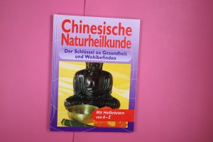 gebrauchtes Buch – Georgia Schwarz – CHINESISCHE NATURHEILKUNDE. der Schlüssel zu Gesundheit und Wohlbefinden ; mit Heilkräutern von A - Z