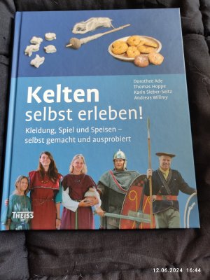 Kelten selbst erleben! - Kleidung, Spiel und Speisen – selbst gemacht und ausprobiert