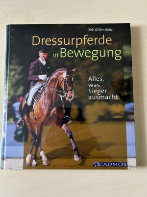 gebrauchtes Buch – Dirk Willem Rosie – Dressurpferde in Bewegung - Alles was Sieger ausmacht