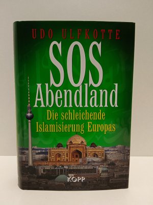 gebrauchtes Buch – Udo Ulfkotte – SOS Abendland - Die schleichende Islamisierung Europas