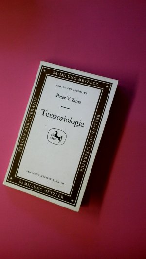 gebrauchtes Buch – Zima, Peter V – TEXTSOZIOLOGIE. e. krit. Einf