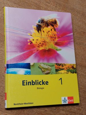 Einblicke Biologie 1. Ausgabe Nordrhein-Westfalen: Schülerbuch Klasse 5/6