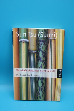 gebrauchtes Buch – Sun Tsu  – Wahrhaft siegt, wer nicht kämpft- die Kunst des Krieges