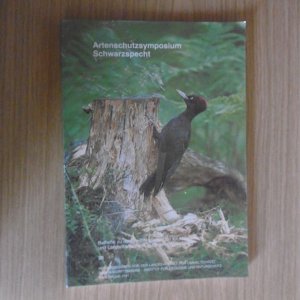 Referate und Beiträge / Artenschutzsymposium Schwarzspecht des Deutschen Bundes für Vogelschutz, Landesverband Baden-Württemberg e.V. - am 29. und 30.3.1980 in Freudenstadt im Schwarzwald ; [Prof. Dr. Ernst Schüz zum 80. Geburtstag gewidmet, * 24.10.1901]