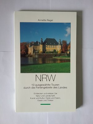 gebrauchtes Buch – Annette Regel – NRW. 10 ausgewählte Touren durch die Feriengebiete des Landes