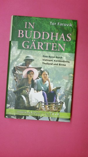 gebrauchtes Buch – Tor Farovik – IN BUDDHAS GÄRTEN. eine Reise durch Vietnam, Kambodscha, Thailand und Birma