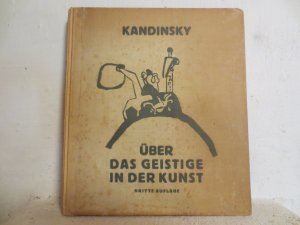 Über das Geistige in der Kunst -- ERSTAUSGABE im Einband der "Dritten Auflage" --