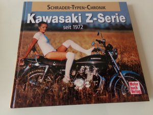 Kawasaki Z Serie - seit 1972 Z1000 * Z1 * ZXR 1200 * Z 750 GT * Z550 * Z900 * Z200 Z400