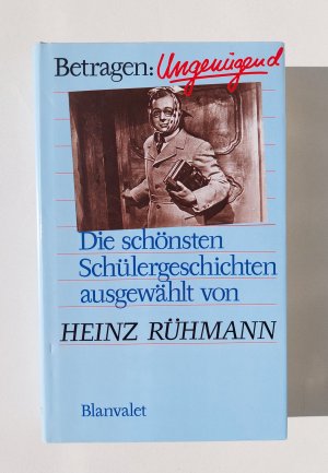 gebrauchtes Buch – Heinz Rühmann  – Betragen: Ungenügend - Die schönsten Schülergeschichten