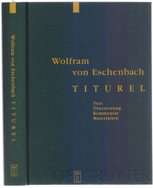 Titurel. Hrsg., übersetzt und mit einem Kommentar und Materialien versehen von Helmut Brackert und Stephan Fuchs-Jolie.