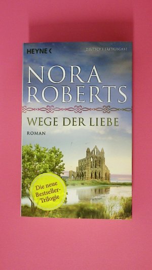 gebrauchtes Buch – Nora Roberts – WEGE DER LIEBE. Roman
