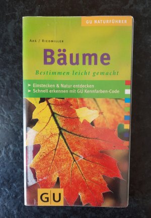 Bäume. GU Naturführer. Laub- und Nadelbäume Europas erkennen und bestimmen.