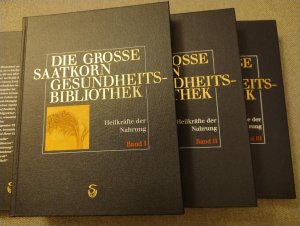 Die grosse Gesundheitsbibliothek. Heilkräfte der Nahrung. Band 1,2,3