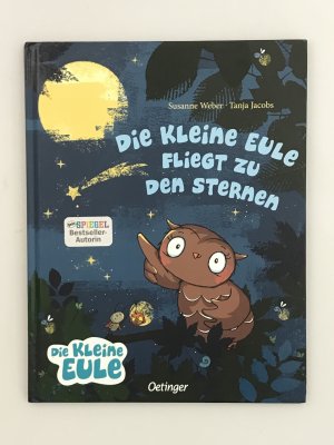 gebrauchtes Buch – Susanne Weber – Die kleine Eule fliegt zu den Sternen