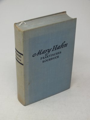 antiquarisches Buch – Mary Hahn; Bickel – Praktisches Kochbuch für die bürgerliche Küche