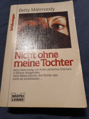 gebrauchtes Buch – Betty Mahmoody – Nicht ohne meine Tochter