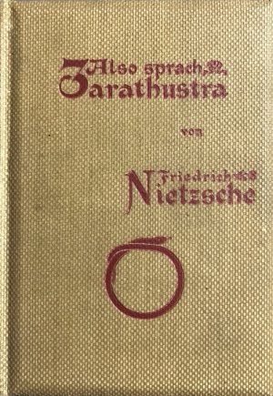 Also sprach Zarathustra. Ein Buch für Alle und Keinen.