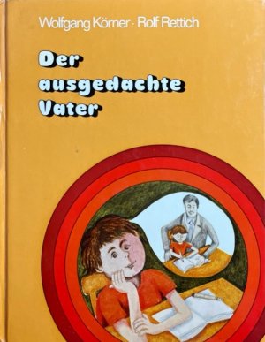 Der ausgedachte Vater.