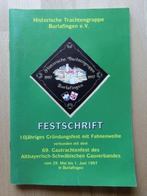 gebrauchtes Buch – Diverse Autoren – Historische Trachtengruppe Burlafingen e.V. Festschrift 10jähriges Gründungsfest mit Fahnenweihe.