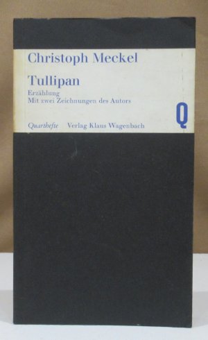 Tullipan. Erzählung. Mit zwei Zeichnungen des Autors.