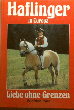 gebrauchtes Buch – Winfried Paul – Haflinger in Europa - Liebe ohne Grenzen