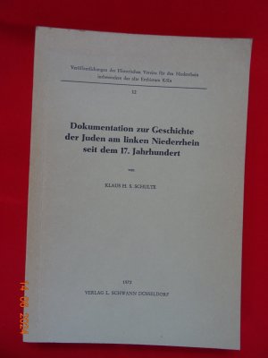 gebrauchtes Buch – Schulte, Klaus H – Dokumentation zur Geschichte der Juden am linken Niederrhein seit dem 17. Jahrhundert