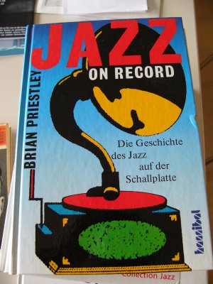 Jazz on Record   -   Die Geschichte des Jazz auf der Schallplatte