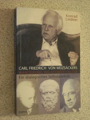 gebrauchtes Buch – konrad lindner – carl friedrich weizäckers - wanderung ins atomzeitalter