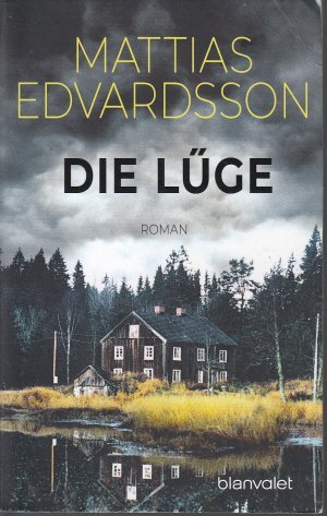 gebrauchtes Buch – Mattias Edvardsson – Die Lüge