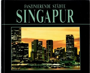 gebrauchtes Buch – Werner Starsdat – Faszinierende Städte - Singapur