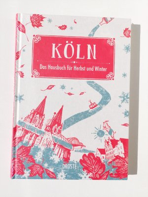 Köln - Das Hausbuch für Herbst und Winter