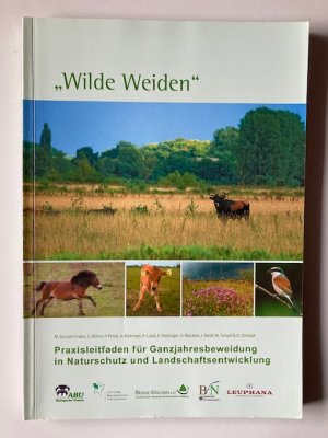 Wilde Weiden - Praxisleitfaden für Ganzjahresbeweidung in Naturschutz und Landschaftsentwicklung