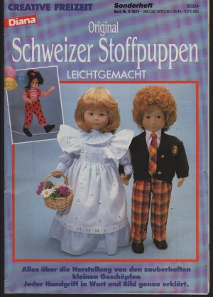 Diana Creative Freizeit Sonderheft /  Original  Schweizer Stoffpuppen leichtgemacht