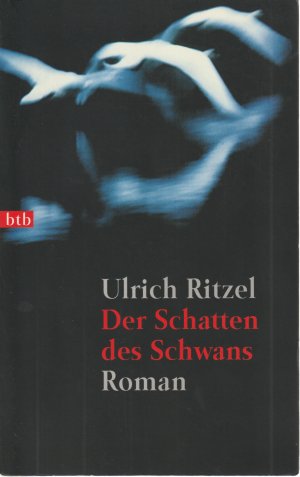 gebrauchtes Buch – Ulrich Ritzel – Der Schatten des Schwans