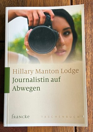 gebrauchtes Buch – Lodge, Hillary Manton – Journalistin auf Abwegen